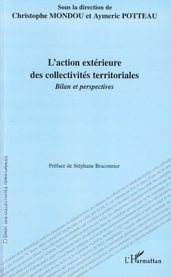 Action extérieure des collectivités territoriales - bilan et perspectives