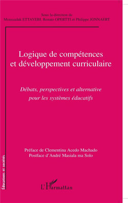 Logique de compétences et développement curriculaire - débats, perspectives et alternative pour les systèmes éducatifs