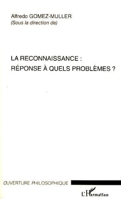 Le reconnaissance : réponse à quels problèmes ?
