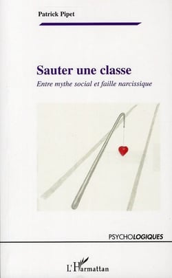 Sauter une classe - entre mythe social et faille narcissique