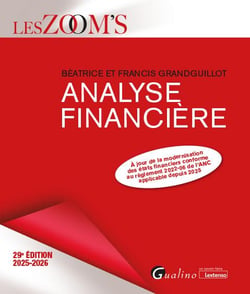 Analyse financière : À jour de la modernisation des états financiers conforme au règlement 2022-06 de l'ANC applicable depuis 2025