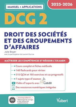 DCG 2 - Droit des sociétés et des groupements d'affaires : Manuel et Applications 2025-2026 : Maîtriser les compétences et réussir l'examen