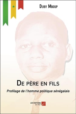De père en fils - profilage de l'homme politique sénégalais