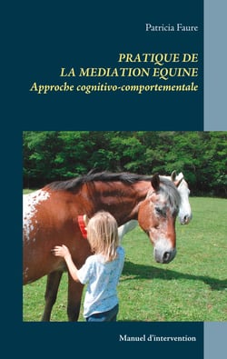 Pratique de la médiation équine , approche cognitivo-comportementale