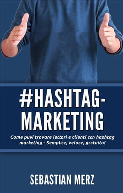 # hashtag-marketing - come puoi trovare lettori e clienti con hashtag marketing - semplice, veloce, gratuito!