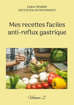 Mes recettes faciles anti-reflux gastrique : Volume 2.