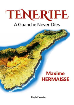 Tenerife : A Guanche Never Dies