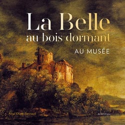 La Belle au Bois Dormant : la Belle au bois dormant au musée