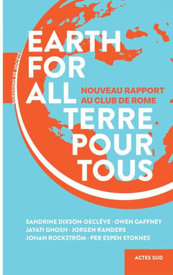 Earth for all, terre pour tous : nouveau rapport au club de Rome