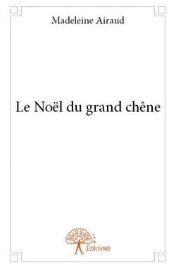 Le noël du grand chêne