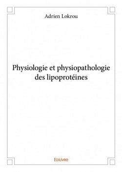 Physiologie et physiopathologie des lipoprotéines