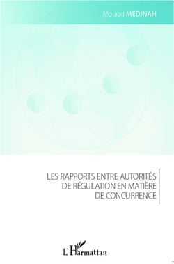 Rapports entre autorités de régulation en matière de concurrence