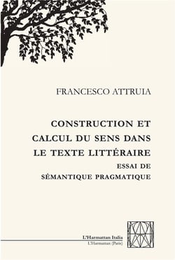 Construction et calcul du sens dans le texte littéraire - essai de sémantique pragmatique