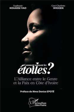 Comment naissent les étoiles ? L'Alliance entre le Genre et la Paix en Côte d'Ivoire