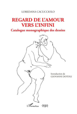 Regard de l'amour vers l'infini : Catalogue monographique des desseins