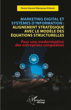 Marketing digital et systèmes d'information : Alignement stratégique avec le modèle des équations structurelles : Pour une modernisation des entreprises congolaises
