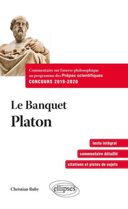 Philosophie - le banquet de Platon - prépas scientifiques 1re et 2e années (concours 2019-2020)