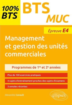 BTS management et gestion des unités commerciales - épreuve E4 - 1re et 2e années