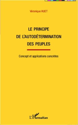 Le principe de l'autodétermination des peuples - concept et applications concrètes