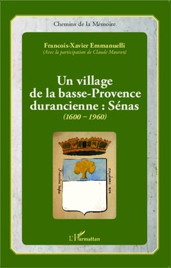 Un village de la Basse-Provence durancienne : senas 1900 1960