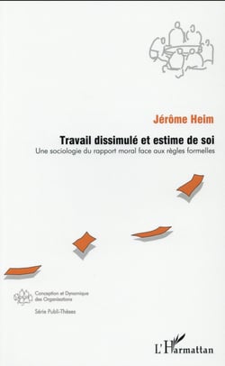 Travail dissimulé et estime de soi - une sociologie du rapport moral face aux règles formelles