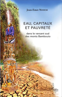 Eau, capitaux et pauvreté - dans le versant sud des monts Bambouto