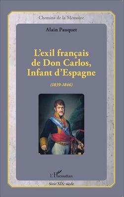 L'exil francais de Don Carlos infant d'Espagne (1839-1846)