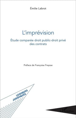 L'imprévision : Étude comparée droit public-droit privé des contrats