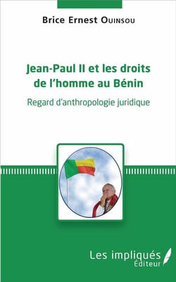 Jean Paul II et les droits de l'homme au Bénin, regard d'anthropologie juridique