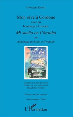 Mon rêve à Cordoue avec un hommage à Grenade - mi sueno en Cordoba con homenaje incluido a Granada