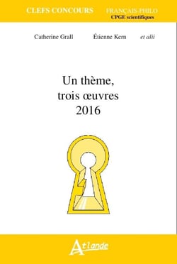 CPGE scientifiques - un thème, trois oeuvres 2016
