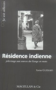 Résidence indienne - pèlerinage aux sources du gange en moto