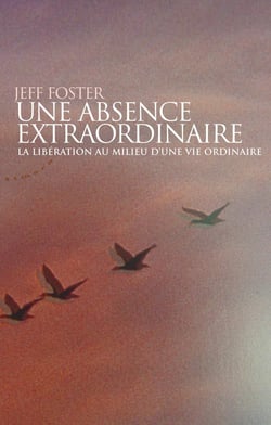 Une absence extraordinaire - La libération au milieu d'une vie ordinaire