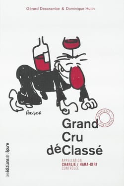 Grand cru declassé - appelation Charlie / Hara-Kiri controlée