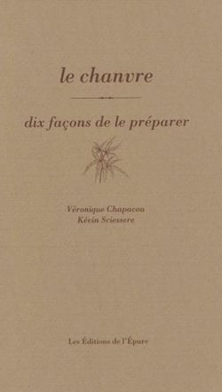 Dix façons de le préparer : le chanvre