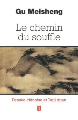 Le chemin du souffle - pensée chinoise et Taiji quan