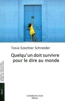 Quelqu'un doit survivre pour le dire au monde