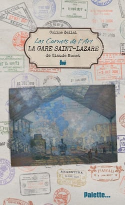 Les carnets de l'art : la gare Saint-Lazare de Claude Monet