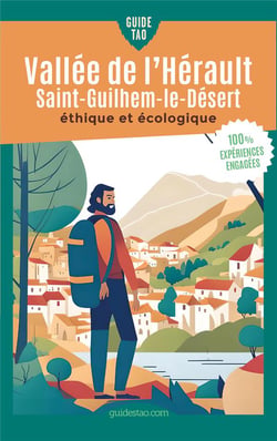 Guide Tao : Vallée de l'Hérault : Saint-Guilhem-le-Désert - Ethique et écologique