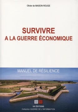 Survivre à la guerre économique - manuel de résilience