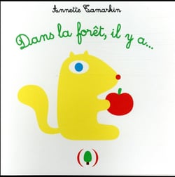 Dans la forêt, il y a...