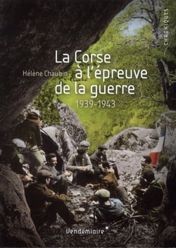 La corse à l'épreuve de la guerre - 1939-1943