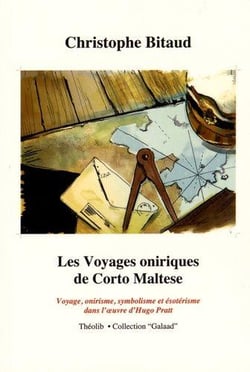 Les voyages oniriques de corto maltese - voyage, onirisme, symbolisme et ésoterisme dans l'oeuvre de hugo pratt