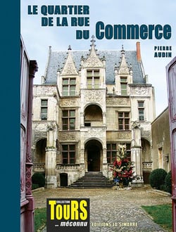 LE QUARTIER DE LA RUE DU COMMERCE : COLLECTION TOURS... MÉCONNU
