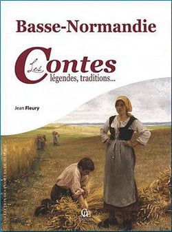 Basse-normandie - les contes, légendes, traditions