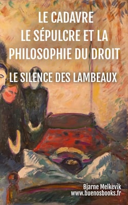 Le Cadavre, Le Sépulcre Et La Philosophie Du Droit