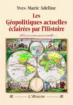 Les géopolitiques actuelles éclairées par l'Histoire
