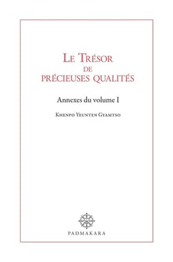Le Trésor de précieuses qualités - Annexes du volume I
