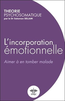 L'incorporation émotionnelle - aimer à en tomber malade