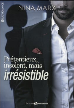 Prétentieux, insolent mais irrésistible Tome 1